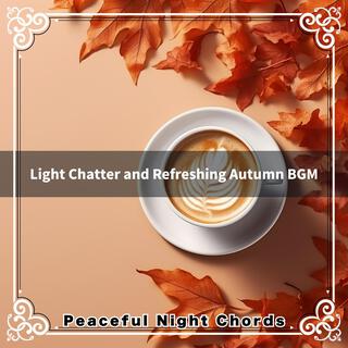 Light Chatter and Refreshing Autumn Bgm