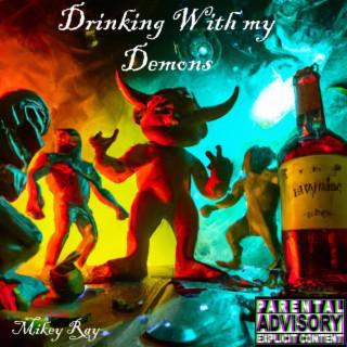 Drinking With my Demons (Mastered)