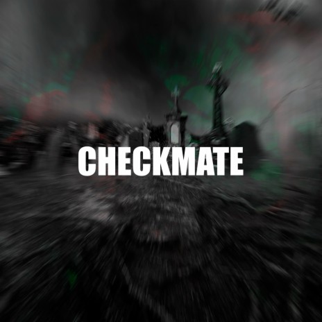 CHECKMATE | Boomplay Music