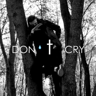 Don † Cry