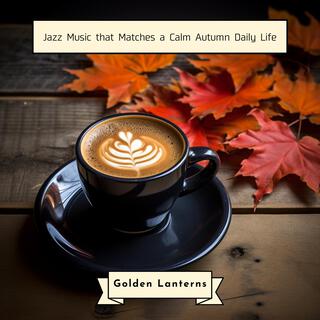 Jazz Music That Matches a Calm Autumn Daily Life