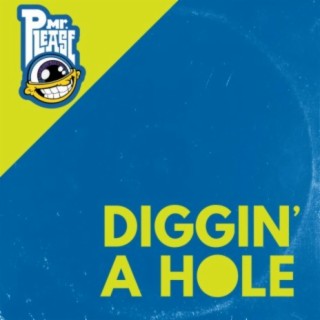 Diggin' a Hole