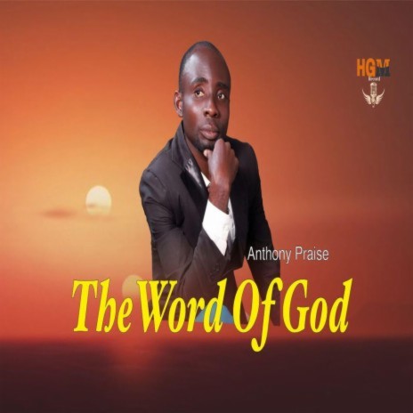 The Word Of God by Anthony Praise
