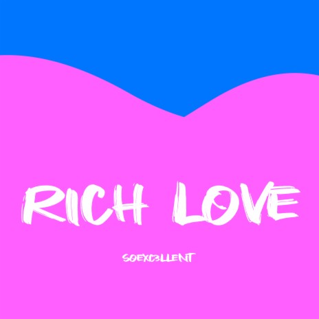 RICH LOVE | Boomplay Music