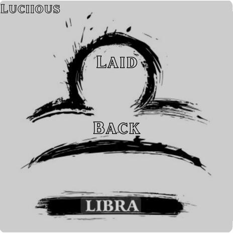 Laid Back Libra | Boomplay Music