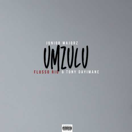 Umzulu ft. Tony Dayimane & Flusso Rio | Boomplay Music