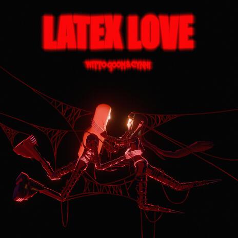 Latex Love ft. Cynni | Boomplay Music