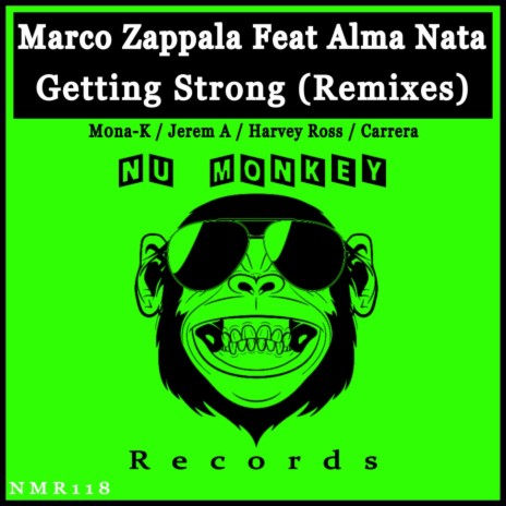 Getting Strong (Carrera Soul Fusion Remix) ft. Alma Nata | Boomplay Music