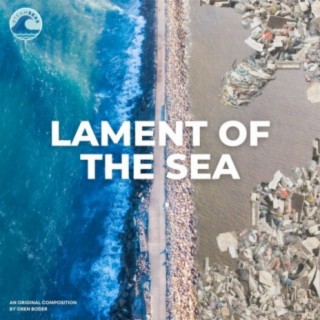 Lament Of The Sea (#TeamSeas)