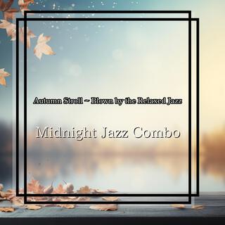 Autumn Stroll ~ Blown by the Relaxed Jazz