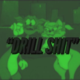 Drill Shit