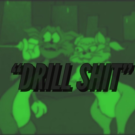 Drill Shit | Boomplay Music