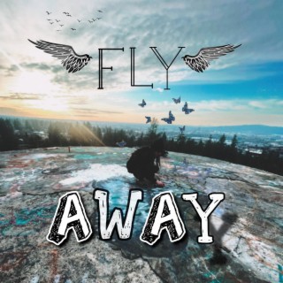 FLY AWAY