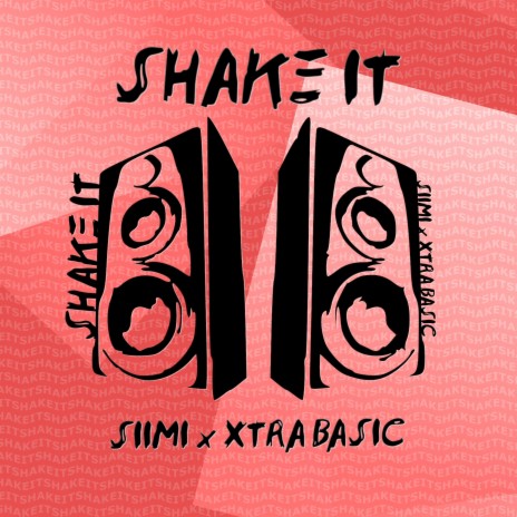Shake It ft. Xtra Basic