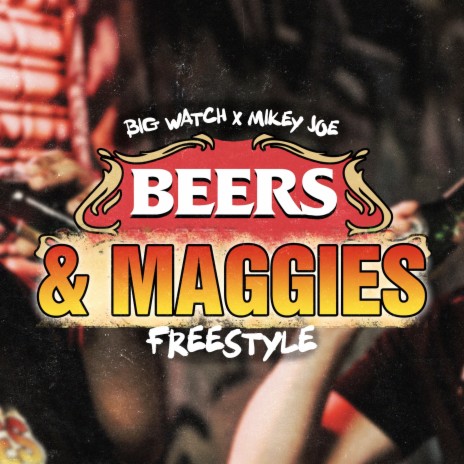 Beers & Maggies Freestyle ft. Mikey Joe | Boomplay Music