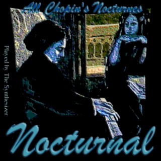 Nocturnal All Chopin's Nocturnes