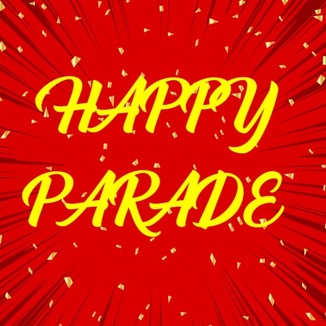 Happy Parade | Boomplay Music