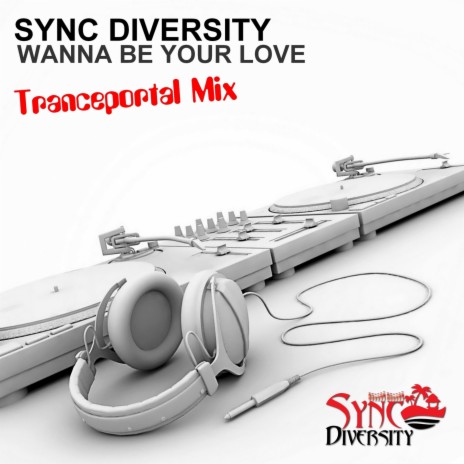 Wanna Be Your Love (Tranceportal Mix) | Boomplay Music