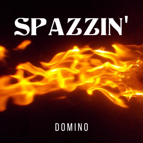 Spazzin' | Boomplay Music