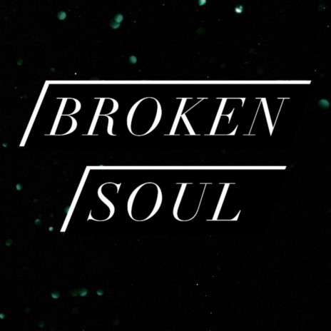 Broken Soul