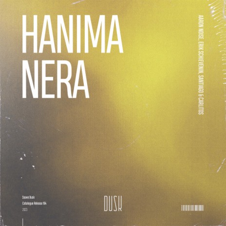 Hanima Nera ft. Erik Schievenin & Santiago & Carlitos | Boomplay Music