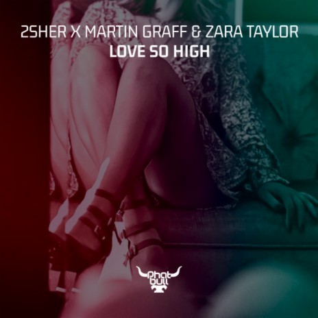 Love So High (Extended Mix) ft. Martin Graff & Zara Taylor