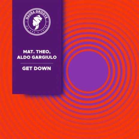 Get Down (Radio Mix) ft. Aldo Gargiulo | Boomplay Music