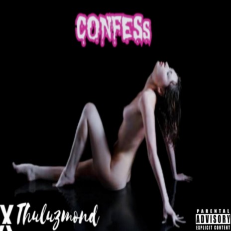 CONFESs (feat. Thuluzmond) | Boomplay Music