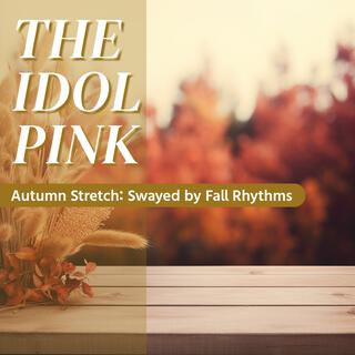 Autumn Stretch: Swayed by Fall Rhythms