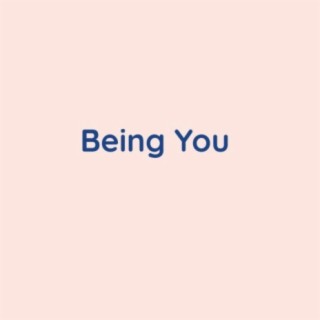 Being You