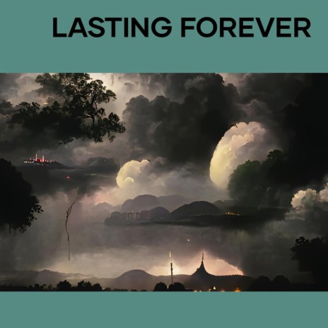 Lasting Forever | Boomplay Music