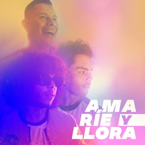 Ama, Ríe y Llora ft. Pedro Vera & Ukumari MC | Boomplay Music