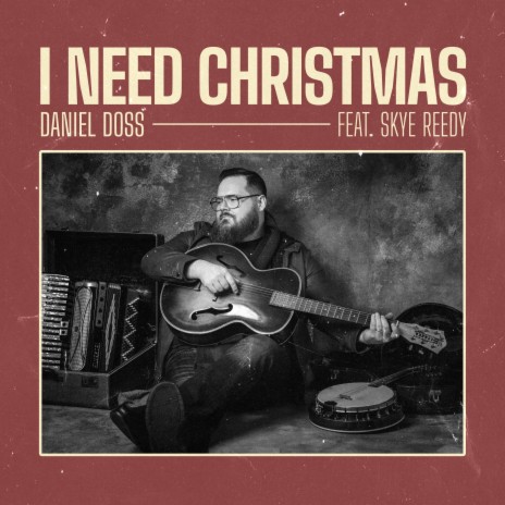 I Need Christmas (Original Version) | Boomplay Music