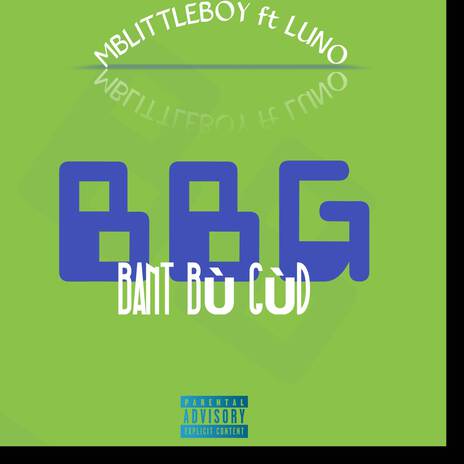 BBG ft. LUNO | Boomplay Music