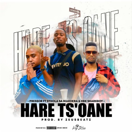 Hare Ts'oane (feat. Sthola Sa Makoera & HBK SharkBoy) | Boomplay Music