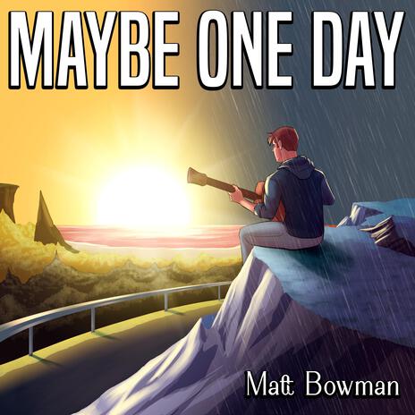 Maybe One Day | Boomplay Music