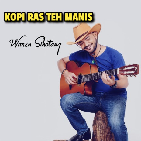 Kopi Ras Teh Manis | Boomplay Music