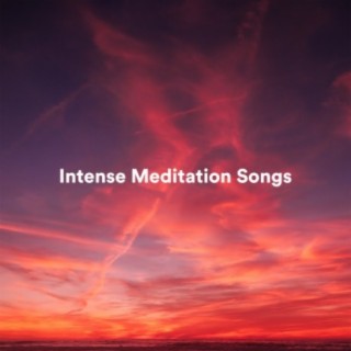 Intense Meditation Songs