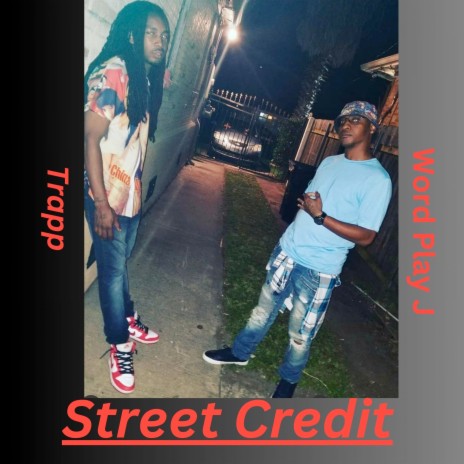 Street Credit ft. Word Play J | Boomplay Music