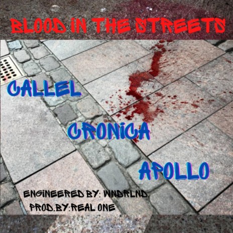 Blood In The Streets ft. Callel & Apollokidflex | Boomplay Music