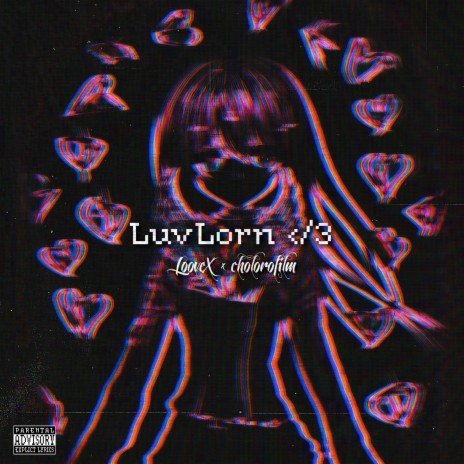 LuvLorn </3 (feat. cholorofilm) | Boomplay Music