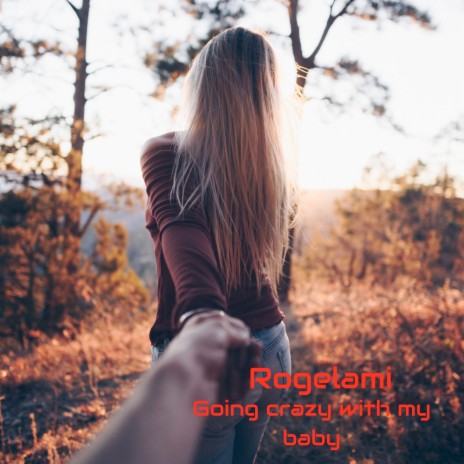 Going Crazy with My Baby | Boomplay Music