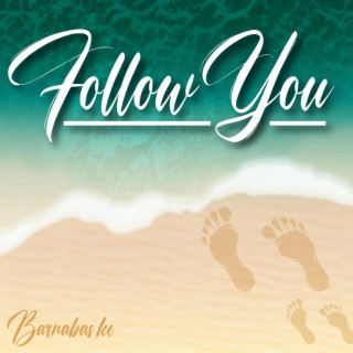 Follow You lyrics | Boomplay Music