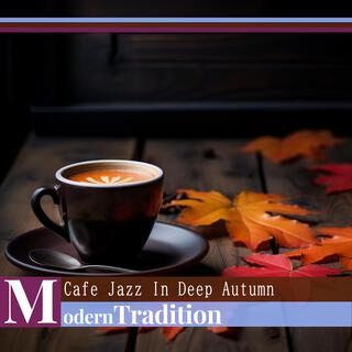 Cafe Jazz in Deep Autumn