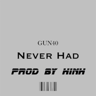 Never Had