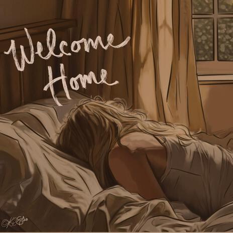 welcome home. | Boomplay Music