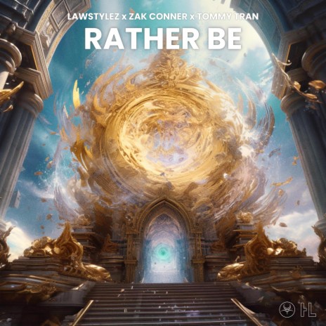 Rather Be ft. Zak Conner & Tommy Tran | Boomplay Music