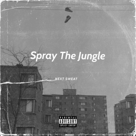 Spray the Jungle | Boomplay Music