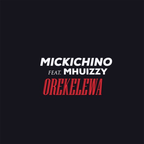 Orekelewa ft. Mhuizzy | Boomplay Music