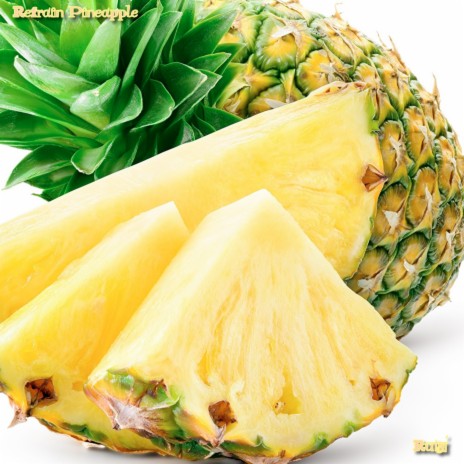 Refrain Pineapple